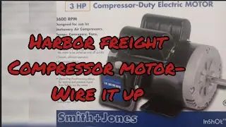 How to wire up a Harbor Freight 3HP compressor motor - 220V