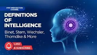 Definitions of Intelligence | Binet, Stern, Wechsler, Thorndike | बुद्धिमत्ता की प्रमुख परिभाषाएँ