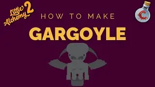 How to make Gargoyle in Little Alchemy 2?