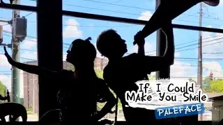 Paleface - If I Could Make You Smile - (Official Music Video)