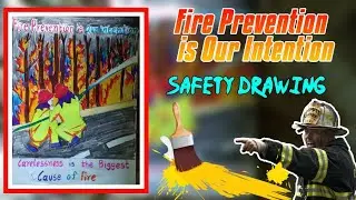 Fire Safety Drawing | Fire Prevention is Our Intention |  Carelessness is the Biggest Cause of Fire