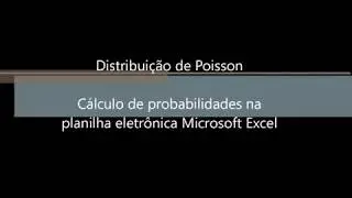 Cálculo de probabilidades para a distribuição de Poisson no Microsoft Excel