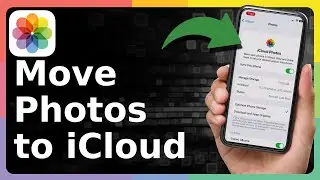 How To Move Photos To iCloud Storage