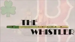 Shipping Up To Boston (Tin Whistle Cover) - The Whistler