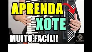 Video Aula Acordeon - APRENDENDO O XOTE DE FORMA FAC&Iacute;L &Eacute; PR&Aacute;TICO