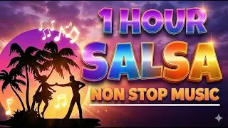 1 Hour Salsa Mix for Latin Dance Lovers 👠 Dance Night Essentials