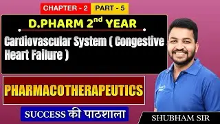 D.Pharm 2nd Year | Pharmacotherapeutics: Cardiovascular (Congestive Heart Failure) | Chap.2 (Part 5)