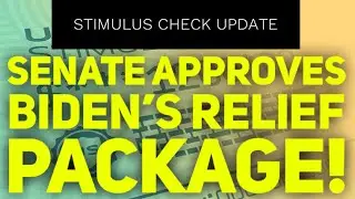 Stimulus Check Update February 5th: SENATE APPROVES BILL!