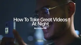 How to Take Great Videos at Night | #OPPOReno7Pro AI Highlight Video & Bokeh Flare Portrait Video