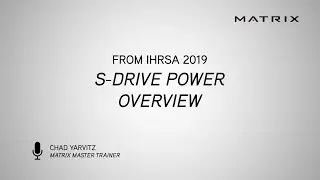 IHRSA 2019 - S-Drive Power Overview