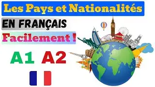 Les Pays et Nationalités en Français 🇫🇷 | Apprends Facilement !
