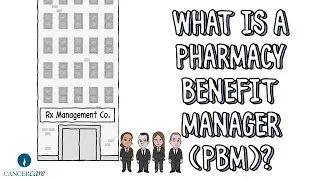 What is a Pharmacy Benefit Manager (PBM)?