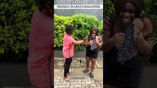 Nigeria slangs challenge