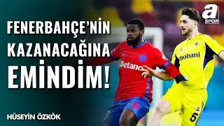 Hüseyin Özkök'den ÇARPICI FENERBAHÇE YORUMLARI! 