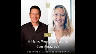 #77_Live Talk mit Heiko Wenig zur Auraarbeit