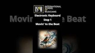 🎶 ISoM Performance Piece | Step 1 - Movin' to the Beat 🎹🌟 #pianomusic #music #piano #isom