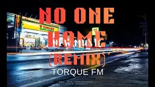 TORQUE FM - No One Home (Remix) — Deep Minimal House | Night Drive | Dark Bass Vibes