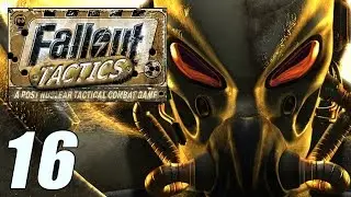 Fallout Tactics | Part 16 | Playthrough
