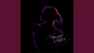Trap lady