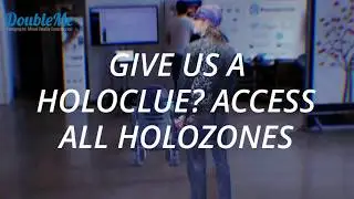 HoloPortal & Give Us A HoloClue?