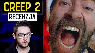 DZIWAK 2 (2017) / CREEP 2 - RECENZJA SPOILEROWA