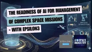 The readiness of AI for management of complex space missions - with Epsilon3