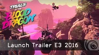 TRIALS of the Blood Dragon &mdash; трейлер к запуску E3 2016