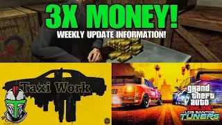 GTA Online 3X MONEY BONUS Week Update!