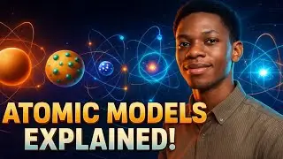 JAMB 2026: Atomic Models Explained | From Dalton to Quantum Model | EXAM FOCUSED