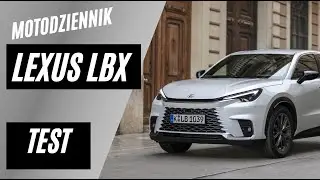 Motodziennik test - LEXUS LBX - czyli droższa Toyota Yaris Cross