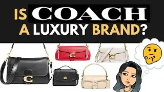Is COACH considered LUXURY ?👜 - Is COACH HANDBAG WORTH IT - Coach bags Shopaholic