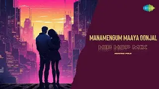 Manamengum Maaya Oonjal - Hip Hop Mix | Aravind Polo | Gypsy | Santhosh Narayanan