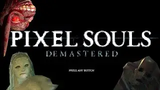Pixel Souls Demastered: A Crusty Playthrough