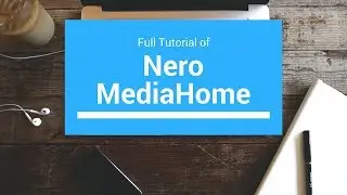 Nero MediaHome complete Tutorial
