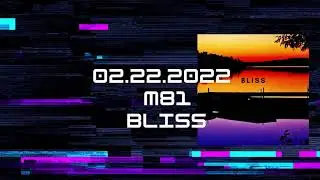 m81 debut album Bliss release 02.22.2022