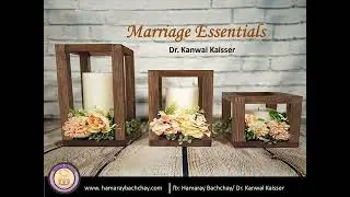 Marriage Essentials by Dr. Kanwal Kaisser