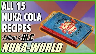 Руководство по всем 15 рецептам Ядер-Колы (DLC) &mdash; Fallout 4: Nuka-World