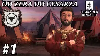 Wędrowiec bez Ziemi - Crusader Kings III - Od Zera do Cesarza #1