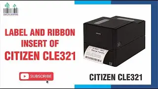 Barcode Printer Citizen CLE321 How Toinsert Label and Ribbon Citizencle 321 LabelRibbon Installation