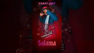 Cassy_Boy_Salama_Aslib Vibrante_ audio Oficial