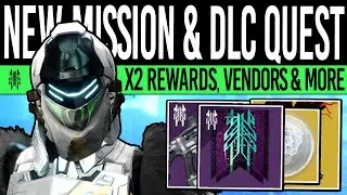 Destiny 2 | NEW WEEKLY MISSION! DLC QUEST! Double Loot, Vendor Refresh, Rewards, Patch! (1st June)