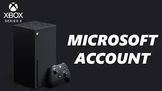 How To Create Microsoft Account On Xbox Series X