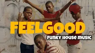 Feelgood Funky House Music | The Best Soulful Disco Vibes