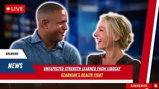 Unexpected Strength What Craig Melvin Learned from Lindsay Czarniak&rsquo;s Health Fight