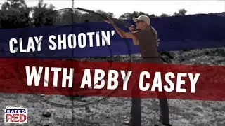 Shootin&rsquo; Clays with Abby Casey