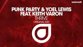 Yoel Lewis & Punk Party feat. Keith Varon - Thrive (Original Mix) [OUT NOW]