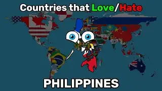 Countries that Love/Hate Philippines