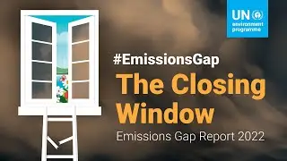 Publication Launch - Emissions Gap Report 2022