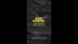 Kihei Condos | Royal Mauian