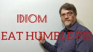 English Tutor Nick P Idioms (334) Eat Humble Pie - Origin